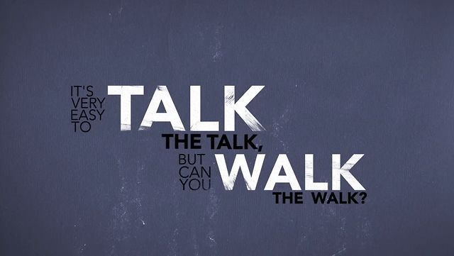 walking the walk talking the talk meaning