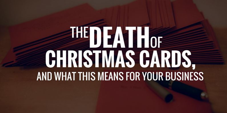 The Death of Christmas Cards, and What This Means for Your Business
