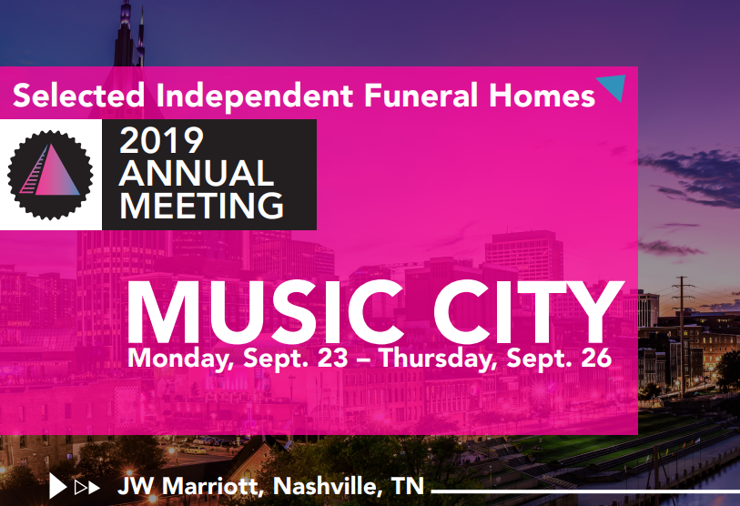 Selected Independent Funeral Homes Celebrates 2019 Annual Meeting in Nashville