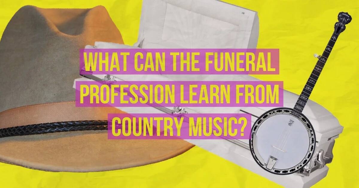 What Can the Funeral Profession Learn from Country Music