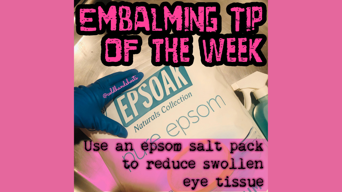 Epsom Salt embalming tip