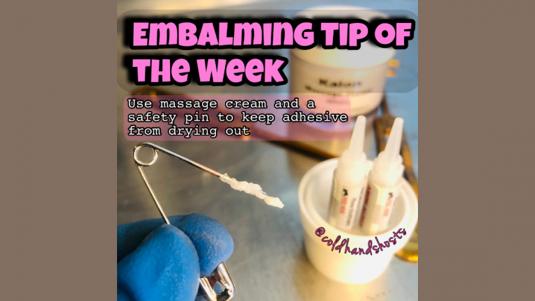 Embalming Tip of the week