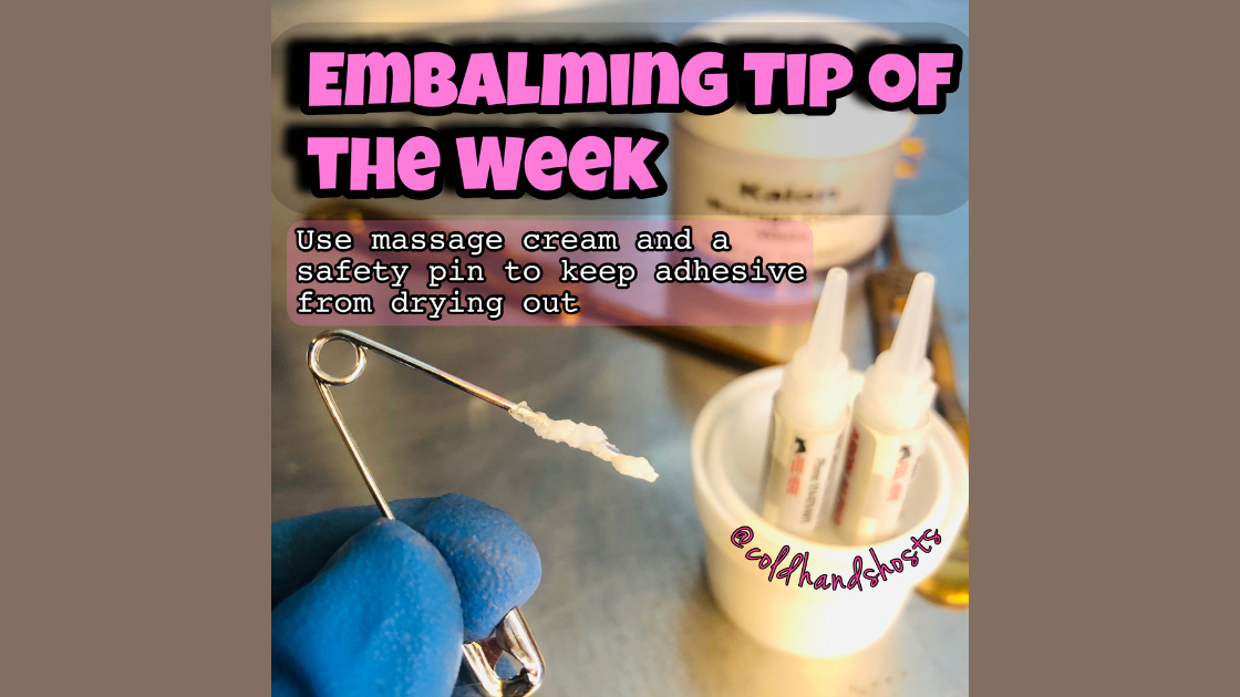 Embalming Tip of the week