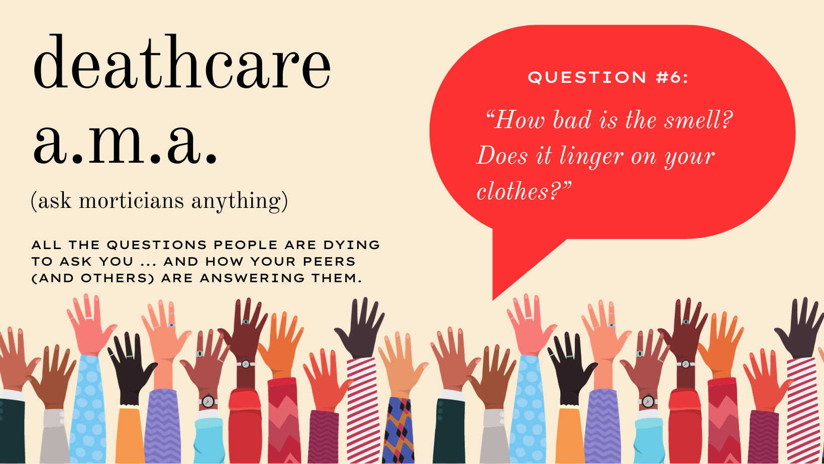 Deathcare AMA Question 6