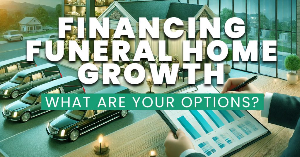 financing funeral home growth