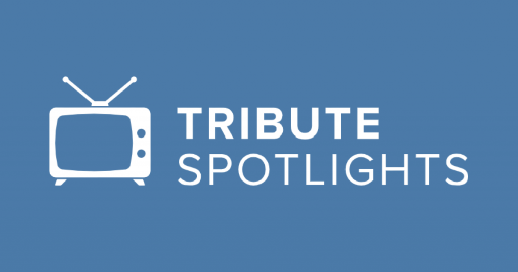 Tribute Spotlights