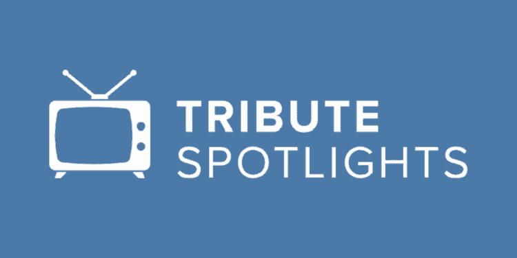 Tribute Spotlights