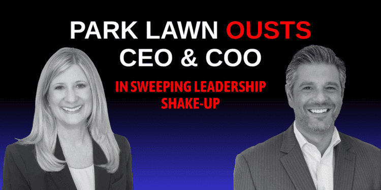 Park Lawn Corporation Ousts CEO and COO in Sweeping Leadership Shake-Up