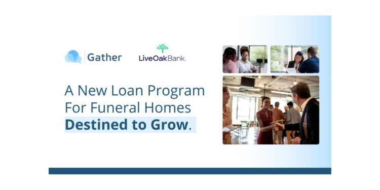 Specialized Funeral Home Loans via Gather & Live Oak Bank