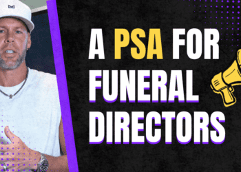 A PSA for Funeral Directors